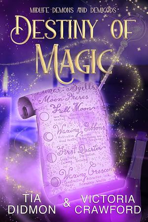 Destiny of Magic : Paranormal Women's Fiction by Victoria Crawford, Tia Didmon, Tia Didmon