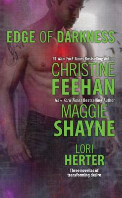 Edge of Darkness by Maggie Shayne, Christine Feehan, Lori Herter