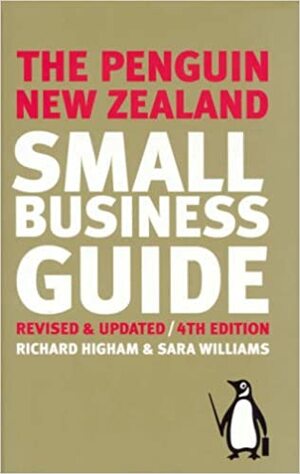 The Penguin New Zealand Small Business Guide 3rd Edition by Richard J. Williams, Sara Williams