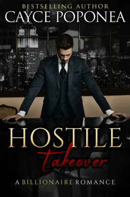 Hostile Takeover by Cayce Poponea
