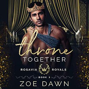 Throne Together by Zoe Dawn