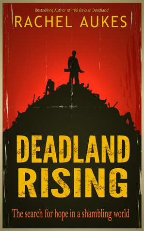 Deadland Rising by Rachel Aukes