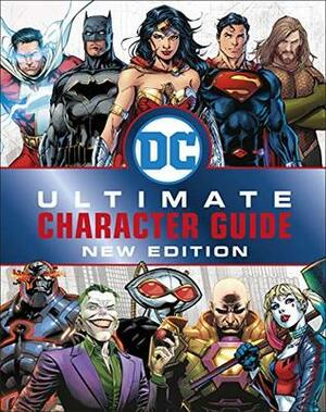 DC Comics Ultimate Character Guide New Edition by Melanie Scott