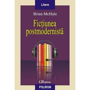 Ficțiunea postmodernistă by Brian McHale