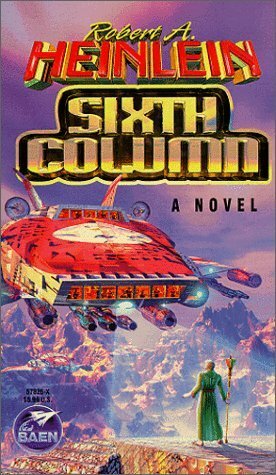 Sixth Column by Robert A. Heinlein