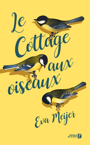 Le Cottage aux oiseaux by Eva Meijer