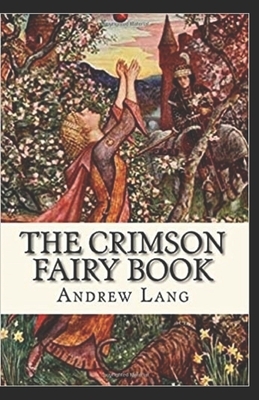 The Crimson Fairy Book annotated by Andrew Lang