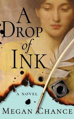 A Drop of Ink by Megan Chance