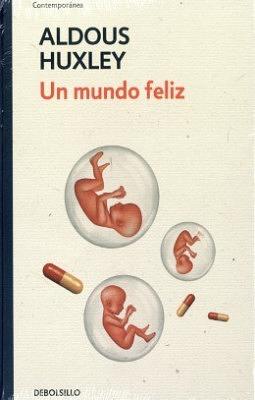 Un Mundo Feliz by Aldous Huxley