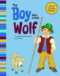 The Boy Who Cried Wolf by Eric Blair