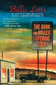 The Honk and Holler Opening Soon by Billie Letts