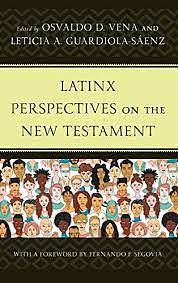 Latinx Perspectives on the New Testament by Osvaldo D Vena