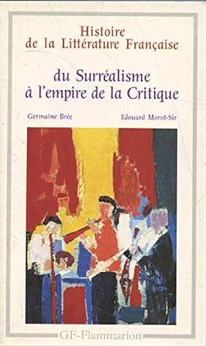 Du surréalisme à l'empire de la critique by Edouard Morot-Sir, Germaine Brée