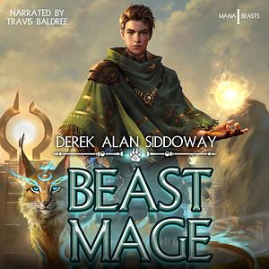 Beast Mage by Derek Alan Siddoway