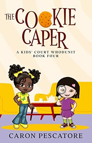 The Cookie Caper  by Caron Pescatore