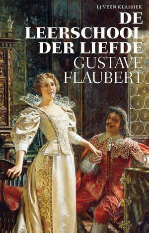 De leerschool der liefde by Gustave Flaubert