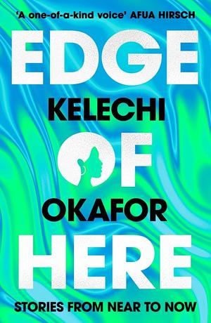 Edge of Here by Kelechi Okafor