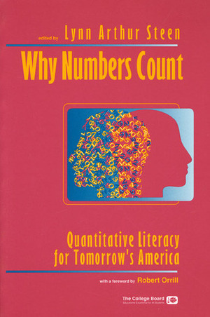 Why Numbers Count: Quantitative Literacy for Tomorrow's America by Lynn Arthur Steen