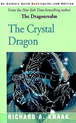 The Crystal Dragon by Richard A. Knaak