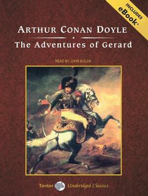 The Adventures of Gerard, with eBook by Arthur Conan Doyle