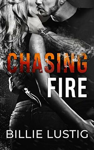 Chasing Fire by Billie Lustig