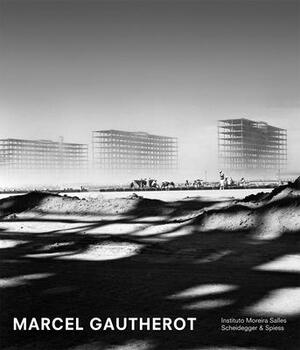 Marcel Gautherot: The Monograph by Samuel Titan, Michel Frizot