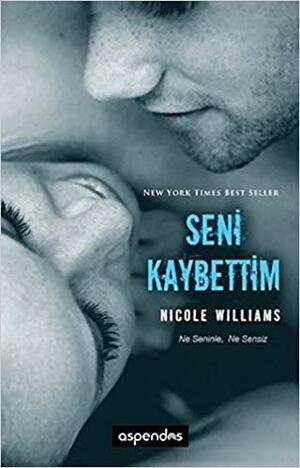 Seni Kaybettim by Nicole Williams