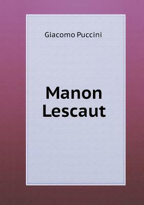 Manon Lescaut by Giacomo Puccini, Mowbray Marras