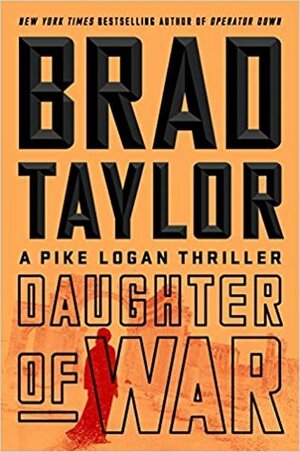 Daughter of War by Brad Taylor