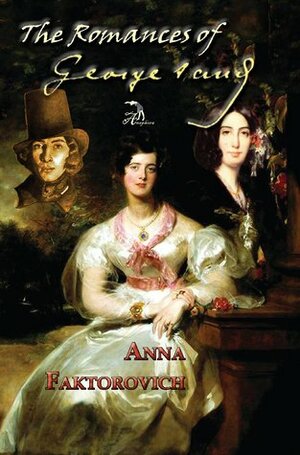 The Romances of George Sand by Anna Faktorovich