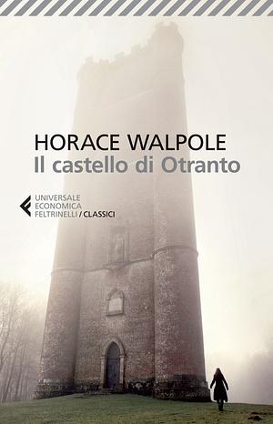 Il castello di Otranto by Horace Walpole