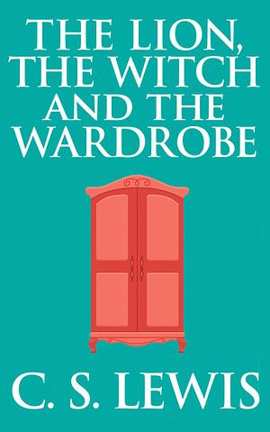 The Lion, the Witch and the Wardrobe by C.S. Lewis