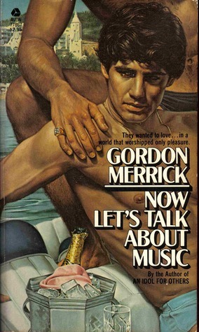 Now Let's Talk about Music by Gordon Merrick