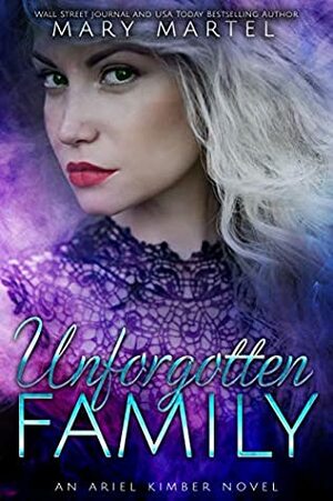 Unforgotten Family by Mary Martel