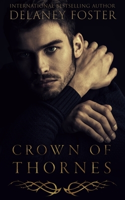 Crown of Thornes: a modern day royal romance by Delaney Foster