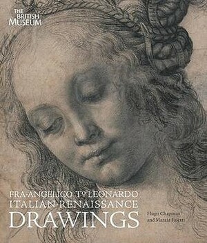 Fra Angelico To Leonardo: Italian Renaissance Drawings by Marzia Faietti, Hugo Chapman