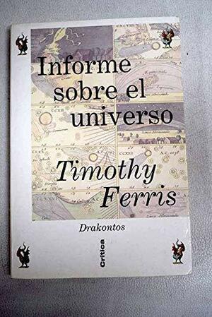 Informe sobre el Universo by Timothy Ferris