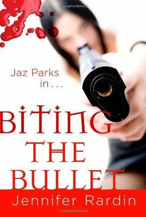 Biting the Bullet by Jennifer Rardin
