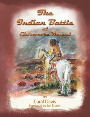 The Indian Battle by Carol Davis