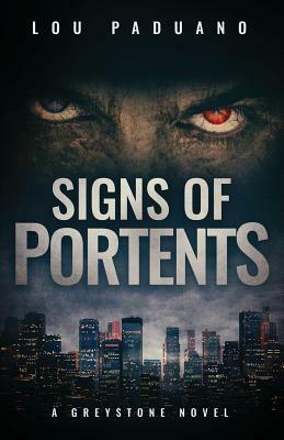 Signs of Portents: A Greystone Novel by Lou Paduano