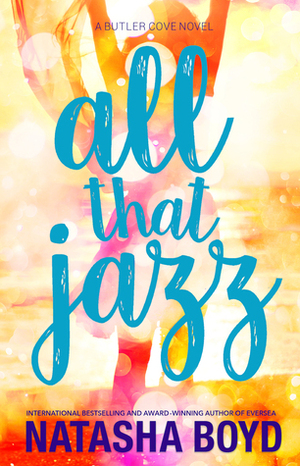 All that Jazz by Natasha Boyd