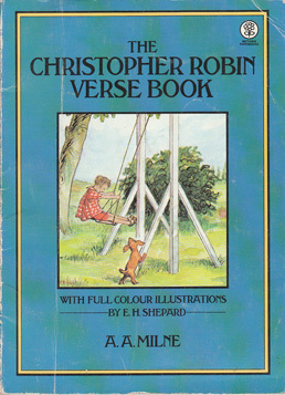 The Christopher Robin Verse Book by Ernest H. Shepard, A.A. Milne