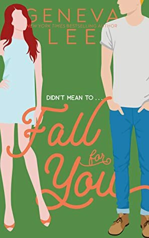 Fall For You: A Four Seasons Novel by Geneva Lee