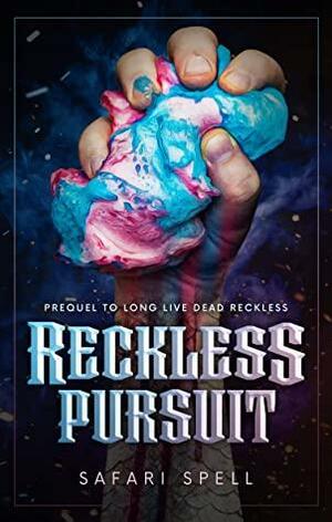 Reckless Pursuit: Prequel to Long Live Dead Reckless by Rachael Heidler, Safari Spell