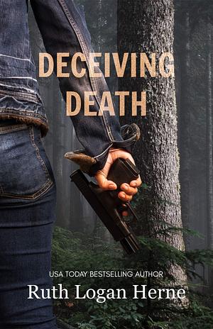 Deceiving Death by Ruth Logan Herne