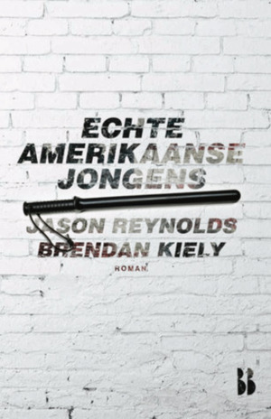 Echte Amerikaanse jongens by Jason Reynolds