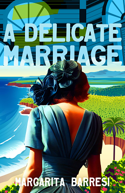 A Delicate Marriage by Margarita Barresi
