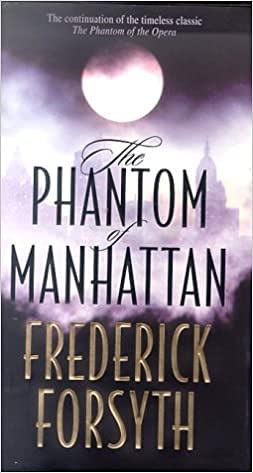 The Phantom of Manhattan by Frederick Forsyth