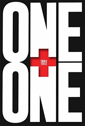 One Plus One Equals Three: A Masterclass in Creative Thinking by Dave Trott