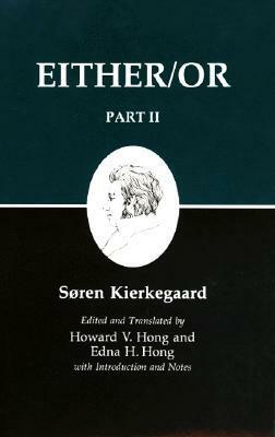 Either/Or, Part II by Howard Vincent Hong, Søren Kierkegaard, Edna Hatlestad Hong